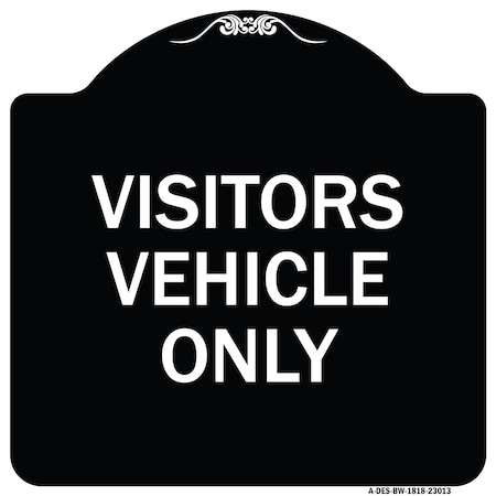 Reserved Parking Visitor Vehicles Only Heavy-Gauge Aluminum Architectural Sign